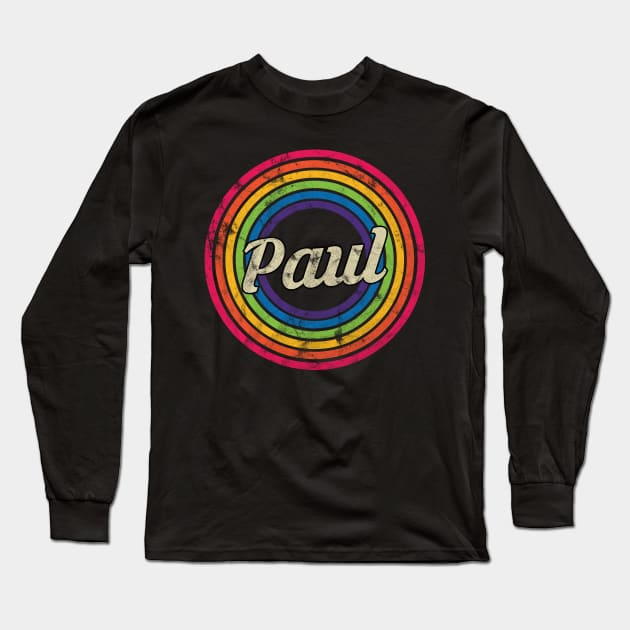 Paul - Retro Rainbow Faded-Style Long Sleeve T-Shirt by MaydenArt